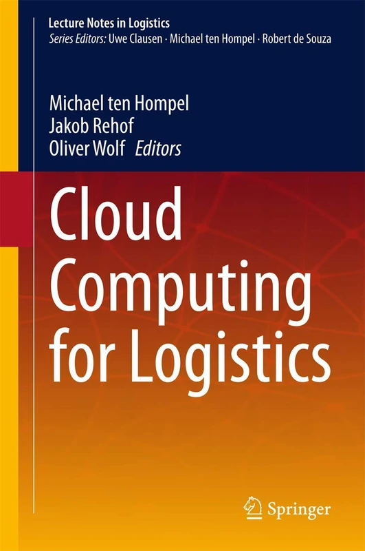 Cloud Computing for Logistics (Lecture Notes in Logistics)
