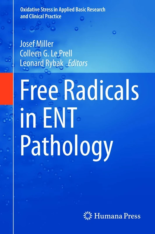 Free Radicals in ENT Pathology (Oxidative Stress in Applied Basic Research and Clinical Practice)