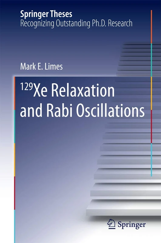 129 Xe Relaxation and Rabi Oscillations (Springer Theses)