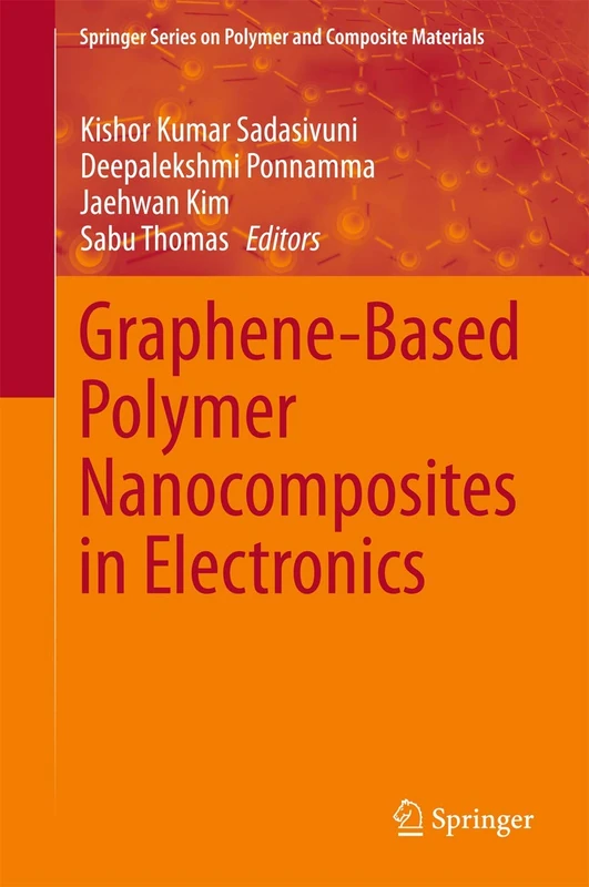 Graphene-Based Polymer Nanocomposites in Electronics (Springer Series on Polymer and Composite Materials)