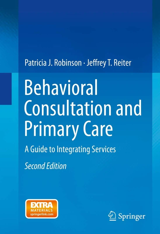Behavioral Consultation and Primary Care: A Guide to Integrating Services
