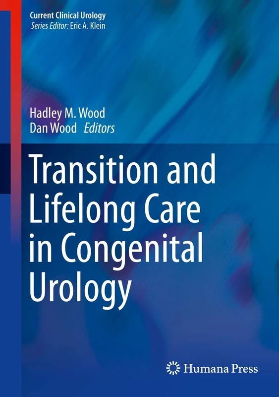 Transition and Lifelong Care in Congenital Urology (Current Clinical Urology)
