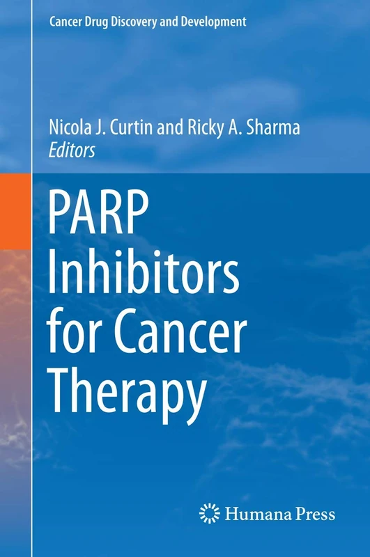 PARP Inhibitors for Cancer Therapy (Cancer Drug Discovery and Development)