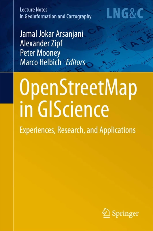 OpenStreetMap in GIScience: Experiences, Research, and Applications (Lecture Notes in Geoinformation and Cartography) - Image 1
