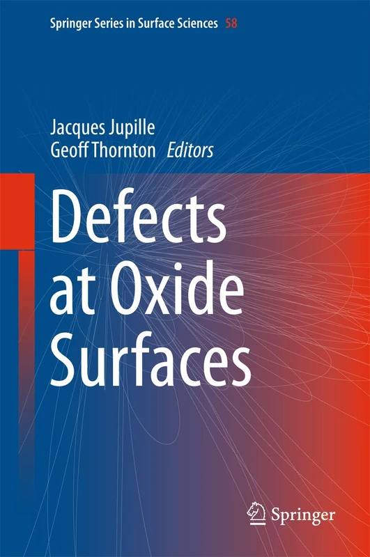 Defects at Oxide Surfaces: 58 (Springer Series in Surface Sciences, 58)