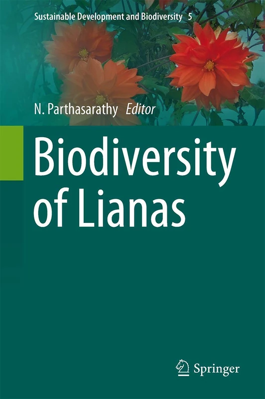 Biodiversity of Lianas: 5 (Sustainable Development and Biodiversity, 5)