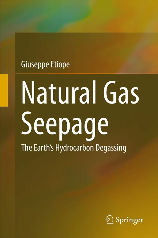Natural Gas Seepage: The Earth’s Hydrocarbon Degassing