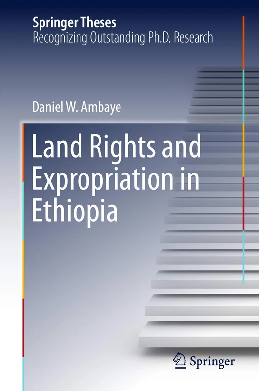 Land Rights and Expropriation in Ethiopia (Springer Theses)