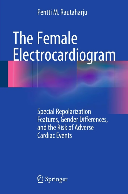 The Female Electrocardiogram: Special Repolarization Features, Gender Differences, and the Risk of Adverse Cardiac Events