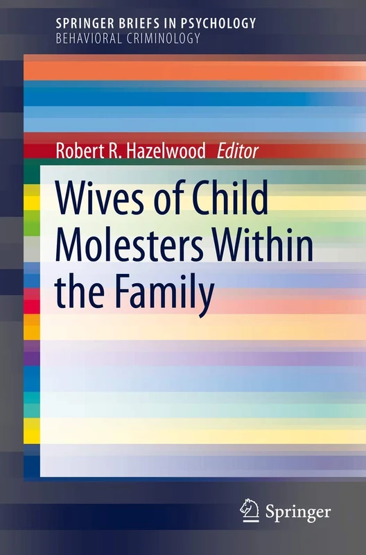 Wives of Child Molesters Within the Family (SpringerBriefs in Psychology)