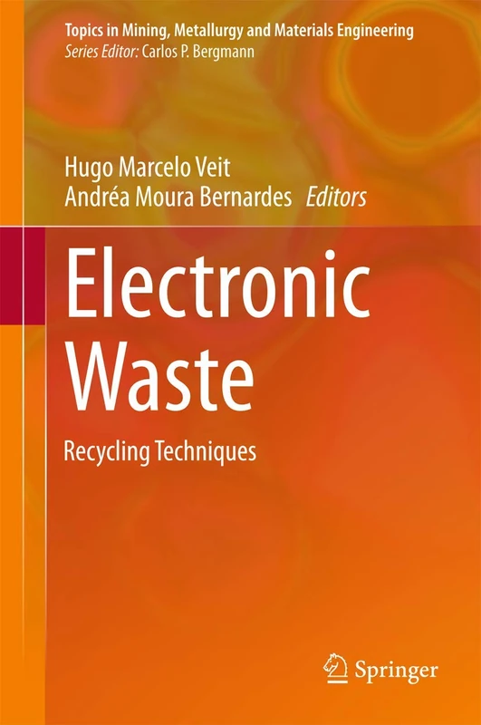 Electronic Waste: Recycling Techniques (Topics in Mining, Metallurgy and Materials Engineering)