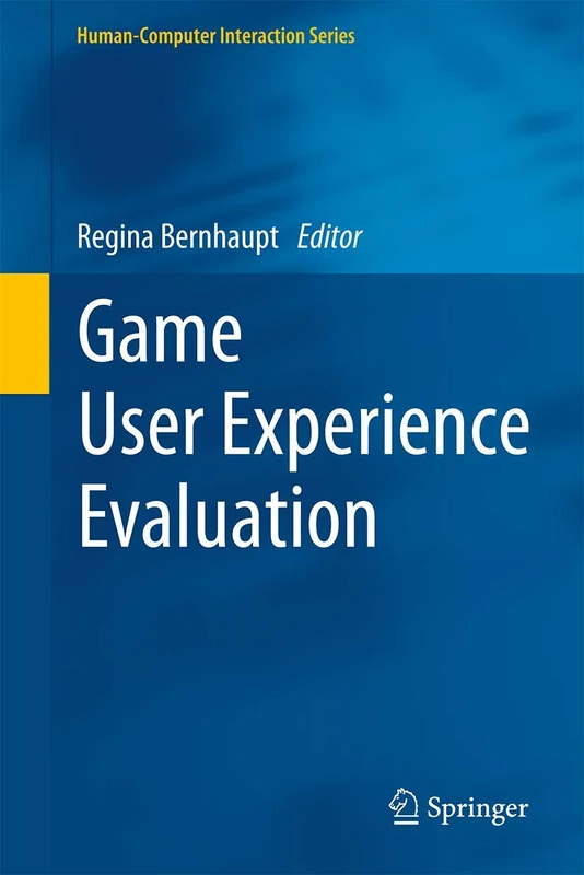 Game User Experience Evaluation (Human–Computer Interaction Series)