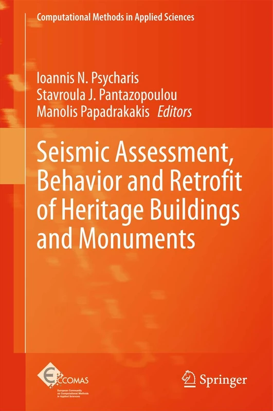 Seismic Assessment, Behavior and Retrofit of Heritage Buildings and Monuments: 37 (Computational Methods in Applied Sciences, 37)
