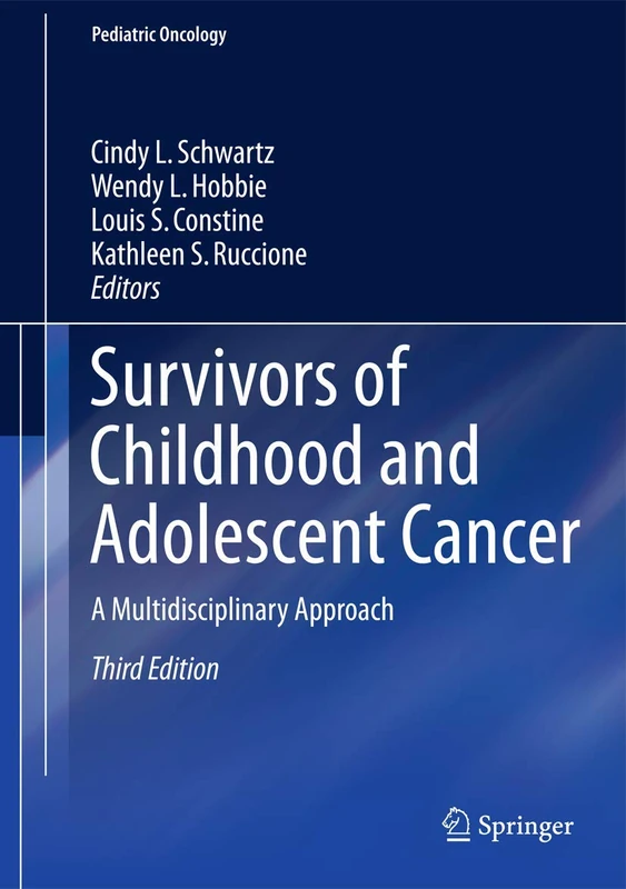 Survivors of Childhood and Adolescent Cancer: A Multidisciplinary Approach (Pediatric Oncology)
