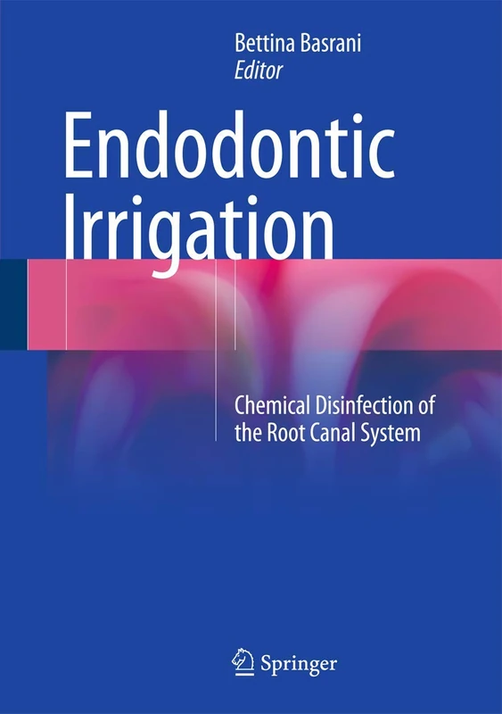 Springer Endodontic Irrigation: Chemical Disinfection Book