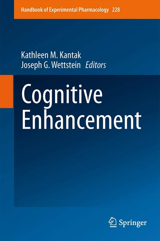 Cognitive Enhancement: 228 (Handbook of Experimental Pharmacology, 228)