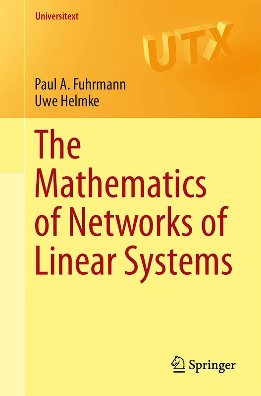 The Mathematics of Networks of Linear Systems (Universitext)