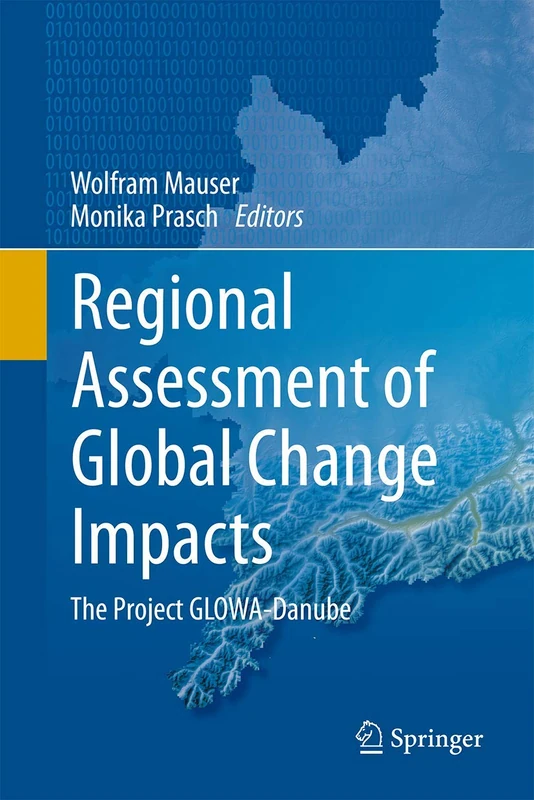 Regional Assessment of Global Change Impacts: The Project GLOWA-Danube