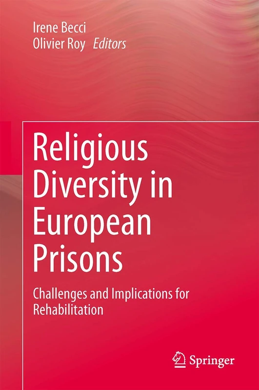 Religious Diversity in European Prisons: Challenges and Implications for Rehabilitation