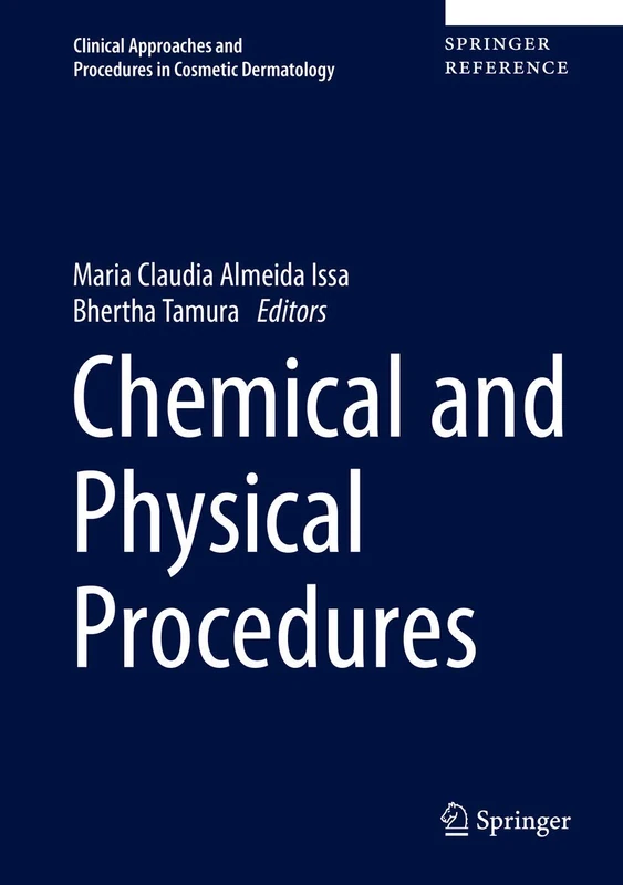 Chemical and Physical Procedures: 2 (Clinical Approaches and Procedures in Cosmetic Dermatology, 2)