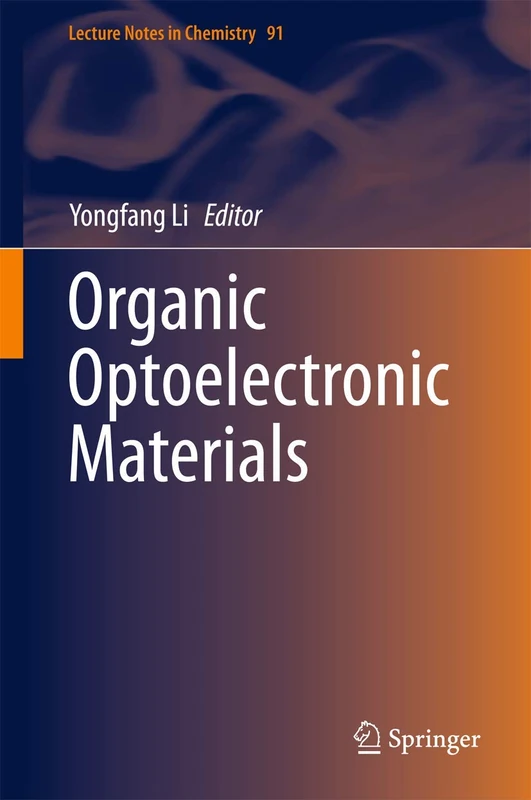 Organic Optoelectronic Materials: 91 (Lecture Notes in Chemistry, 91)