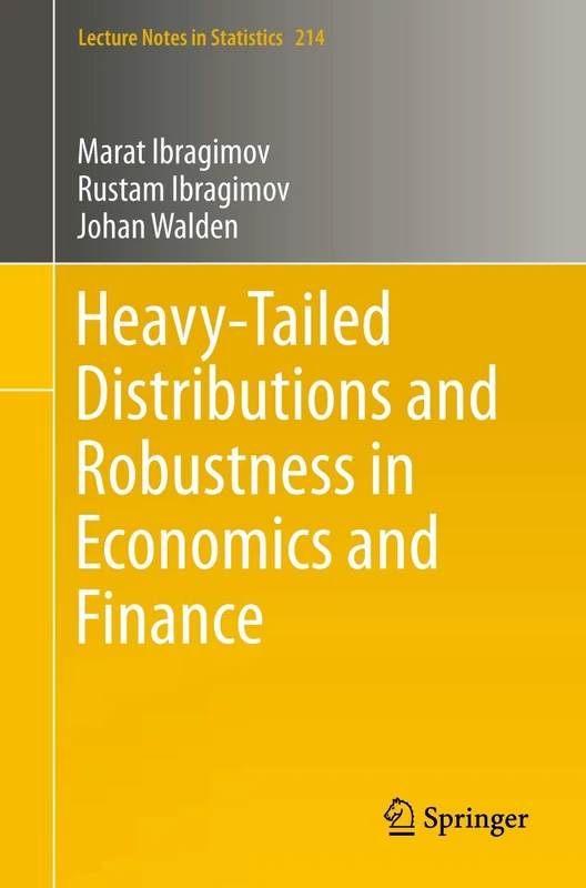 Heavy-Tailed Distributions and Robustness in Economics and Finance: 214 (Lecture Notes in Statistics, 214)