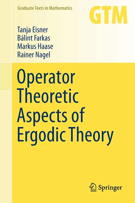 Operator Theoretic Aspects of Ergodic Theory: 272 (Graduate Texts in Mathematics, 272)