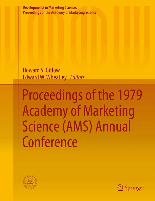 Proceedings of the 1979 Academy of Marketing Science (AMS) Annual Conference (Developments in Marketing Science: Proceedings of the Academy of Marketing Science)