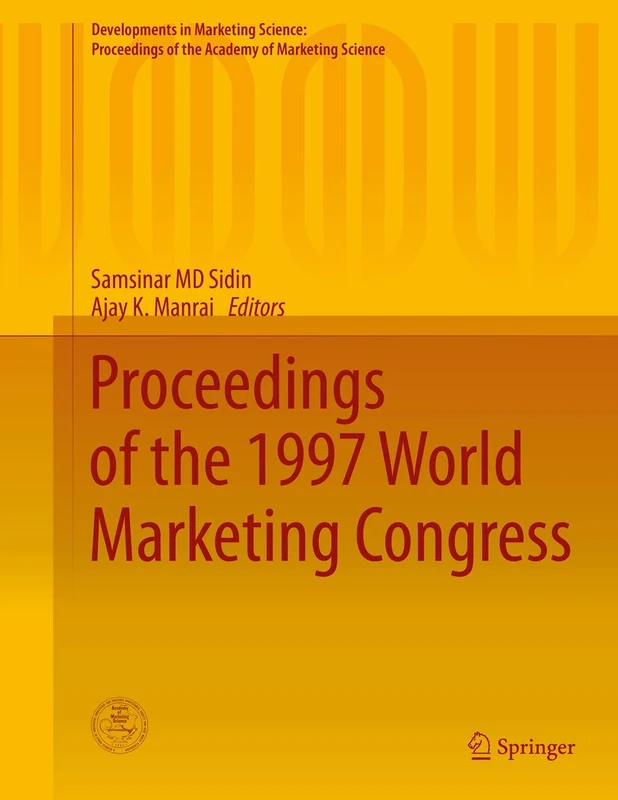 Proceedings of the 1997 World Marketing Congress (Developments in Marketing Science: Proceedings of the Academy of Marketing Science)