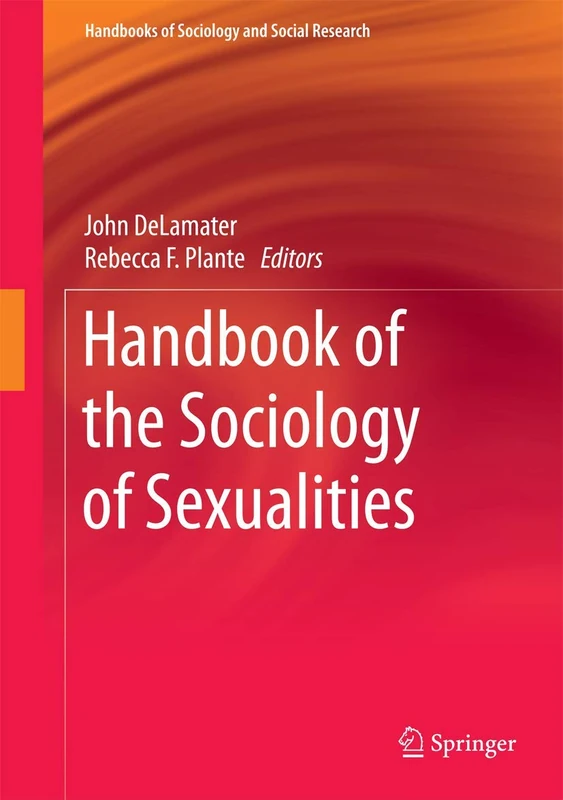 Handbook of the Sociology of Sexualities (Handbooks of Sociology and Social Research)