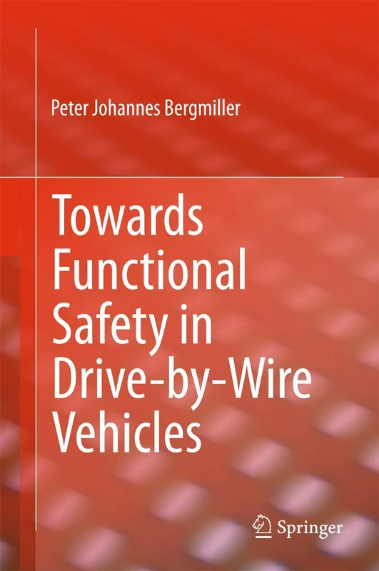 Towards Functional Safety in Drive-by-Wire Vehicles