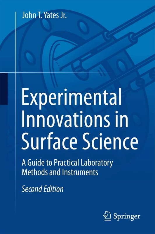 Experimental Innovations in Surface Science: A Guide to Practical Laboratory Methods and Instruments