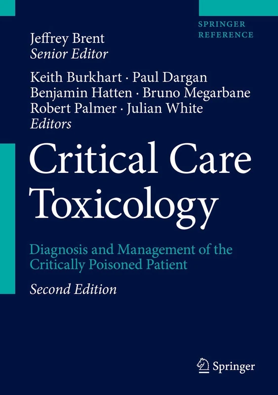 Critical Care Toxicology: Diagnosis and Management of the Critically Poisoned Patient. Volume 1-3