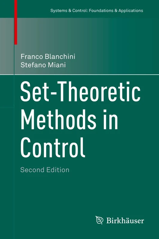 Set-Theoretic Methods in Control (Systems & Control: Foundations & Applications)