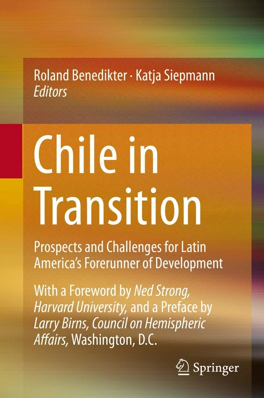 Chile in Transition: Prospects and Challenges for Latin America’s Forerunner of Development