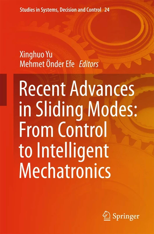 Recent Advances in Sliding Modes: From Control to Intelligent Mechatronics: 24 (Studies in Systems, Decision and Control, 24) - Image 1
