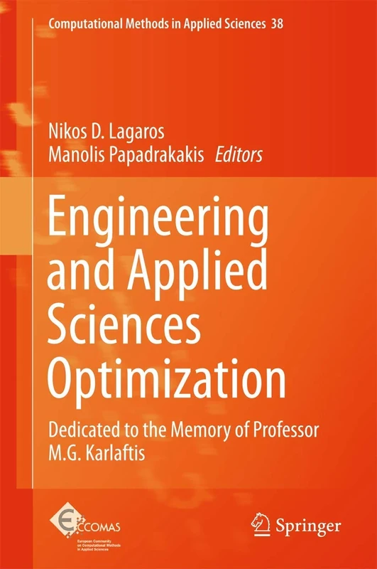 Engineering and Applied Sciences Optimization: Dedicated to the Memory of Professor M.G. Karlaftis: 38 (Computational Methods in Applied Sciences, 38)
