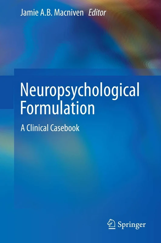 Neuropsychological Formulation: A Clinical Casebook