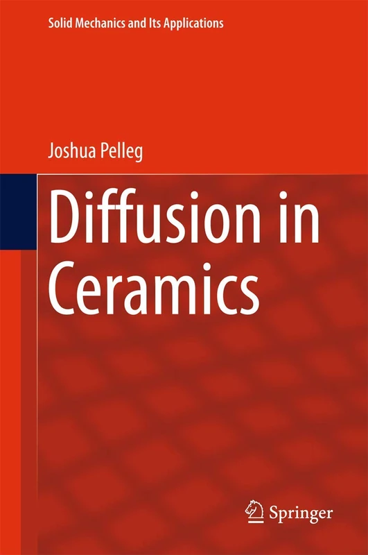 Diffusion in Ceramics: 221 (Solid Mechanics and Its Applications, 221)