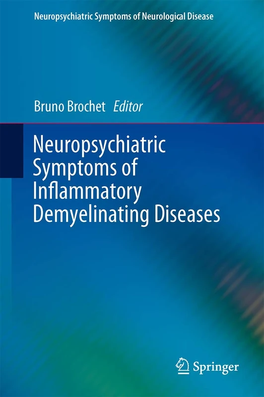 Neuropsychiatric Symptoms of Inflammatory Demyelinating Diseases (Neuropsychiatric Symptoms of Neurological Disease)