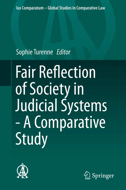 Fair Reflection of Society in Judicial Systems - A Comparative Study: 7 (Ius Comparatum - Global Studies in Comparative Law, 7)