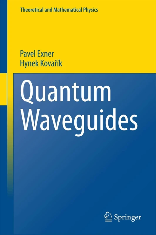 Quantum Waveguides (Theoretical and Mathematical Physics)