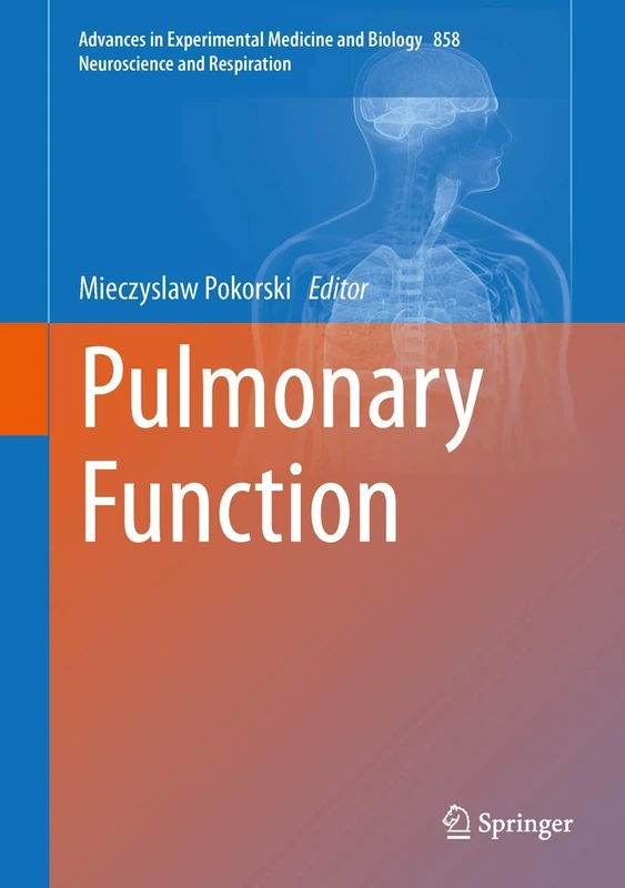 Pulmonary Function: 858 (Advances in Experimental Medicine and Biology, 858)
