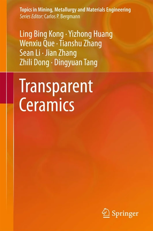 Transparent Ceramics (Topics in Mining, Metallurgy and Materials Engineering)