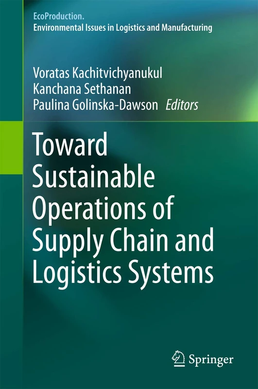 Toward Sustainable Operations of Supply Chain and Logistics Systems (EcoProduction)
