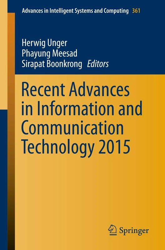 Recent Advances in Information and Communication Technology 2015: 361 (Advances in Intelligent Systems and Computing, 361)