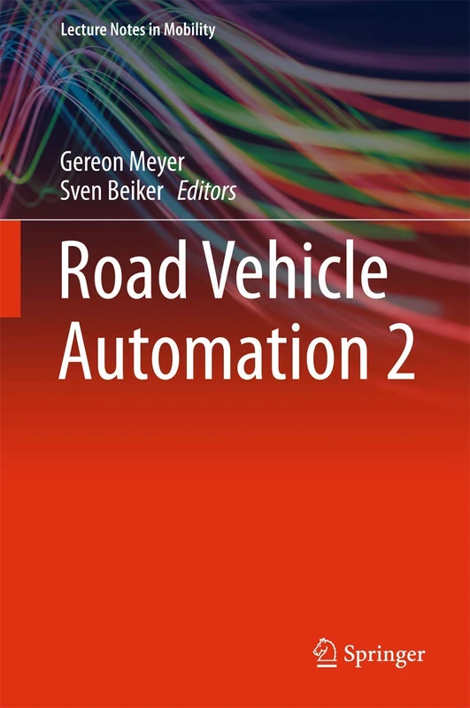Road Vehicle Automation 2 (Lecture Notes in Mobility)