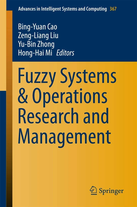 Fuzzy Systems & Operations Research and Management: 367 (Advances in Intelligent Systems and Computing, 367)
