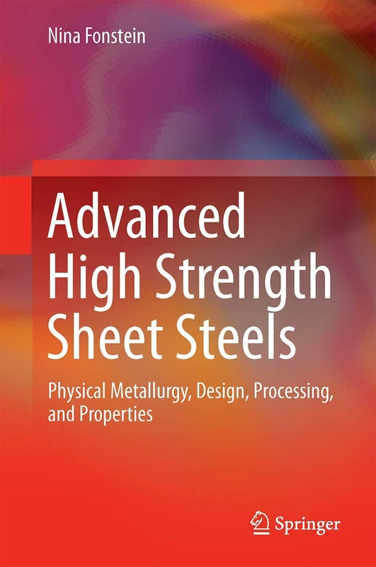Advanced High Strength Sheet Steels: Physical Metallurgy, Design, Processing, and Properties