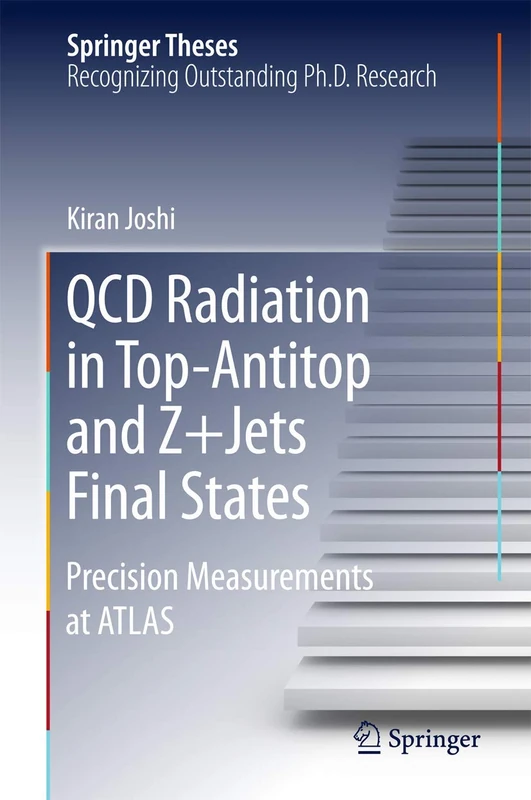 QCD Radiation in Top-Antitop and Z+Jets Final States: Precision Measurements at ATLAS (Springer Theses)